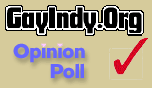GayIndy.Org Poll